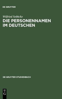 Die Personennamen im Deutschen: Eine Einführung (de Gruyter Studienbuch)