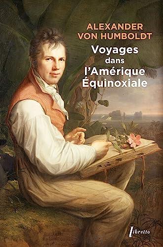 Voyages dans l'Amérique équinoxiale