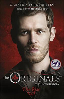 The Originals: 01: The Rise