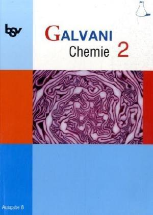 bsv Galvani B 2. Chemie. G8 Bayern: Ausgabe für naturwissenschaftlich-technologische Gymnasien