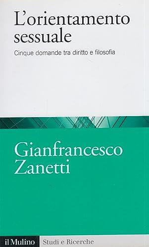 L'orientamento sessuale. Cinque domande tra diritto e filosofia