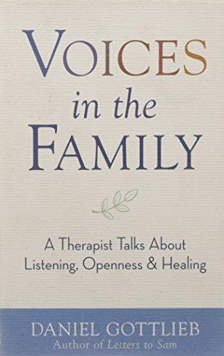 Voices in the Family: A Therapist Talks about Listening, Openness, and Healing