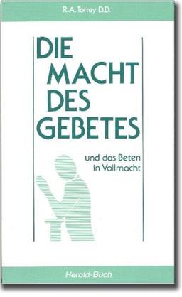 Die Macht des Gebets und das Beten in Vollmacht