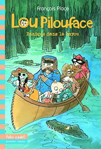 Lou Pilouface. Vol. 3. Panique dans le bayou