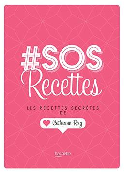 #SOS recettes : les recettes secrètes de Catherine Roig