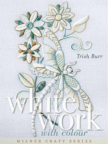 Trish Burr: Whitework with Colour (Milner Craft)