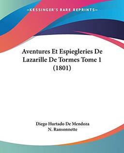 Aventures Et Espiegleries De Lazarille De Tormes Tome 1 (1801)