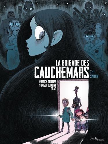 La brigade des cauchemars. Vol. 1. Sarah