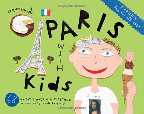 Fodor's Around Paris with Kids (Travel Guide)