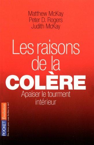 Les raisons de la colère : les connaître pour apaiser le tourment intérieur