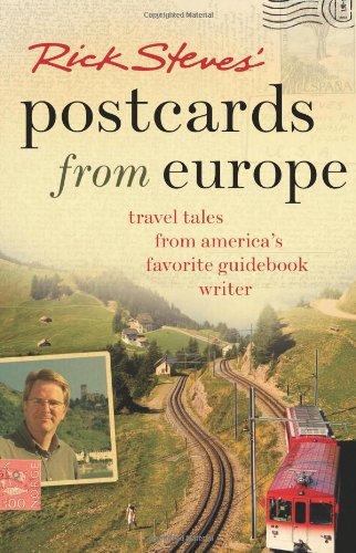 Rick Steves' Postcards from Europe: Travel Tales from America's Favorite Guidebook Writer