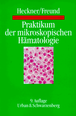 Praktikum der mikroskopischen Hämatologie