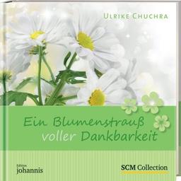 Ein Blumenstrauß voller Dankbarkeit