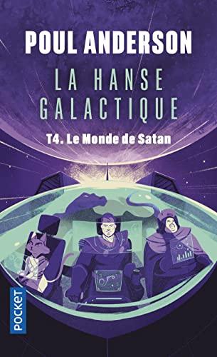 La hanse galactique. Vol. 4. Le monde de Satan