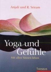 Yoga und Gefühle: Mit allen Sinnen leben