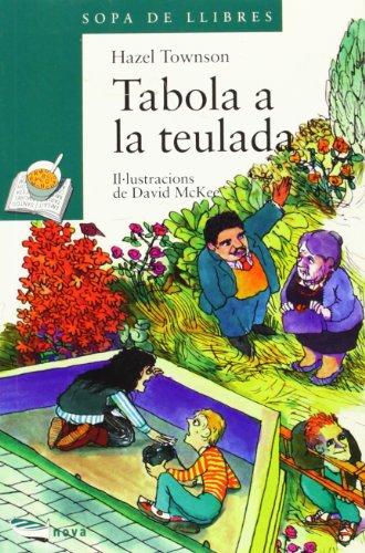 Tabola a la teulada (Llibres Infantils I Juvenils - Sopa De Llibres. Sèrie Verda, Band 1456053)