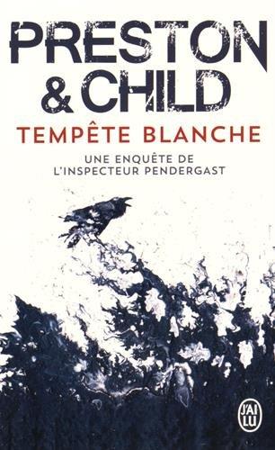 Tempête blanche : une enquête de l'inspecteur Pendergast