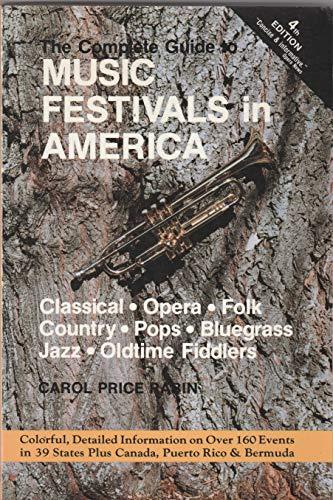 Music Festivals in America: Classical, Opera, Jazz, Pops, Country, Old-Time Fiddlers, Folk, Bluegrass, Cajun