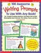 100 Awesome Writing Prompts: To Use With Any Book!