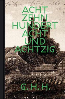 ACHTZEHNHUNDERTACHTUNDACHTZIG: Novelle