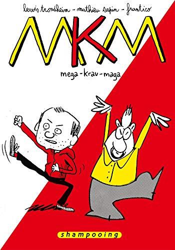 MKM : mega-krav-maga : l'intégrale