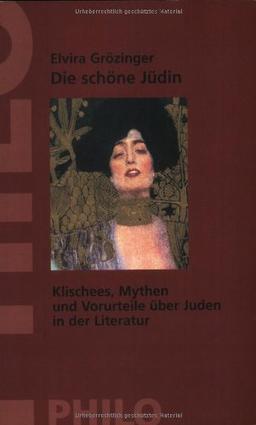 Die schöne Jüdin. Klischees, Mythen und Vorurteile über Juden in der Literatur