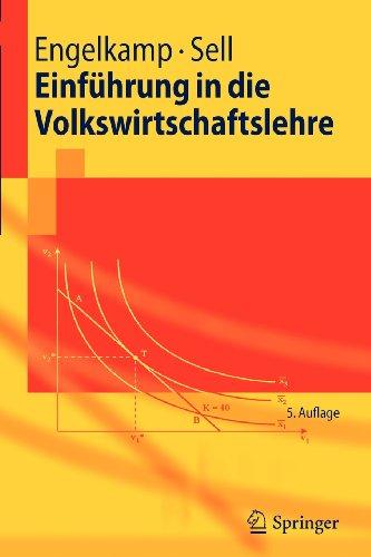 Einführung in die Volkswirtschaftslehre (Springer-Lehrbuch) (German Edition)