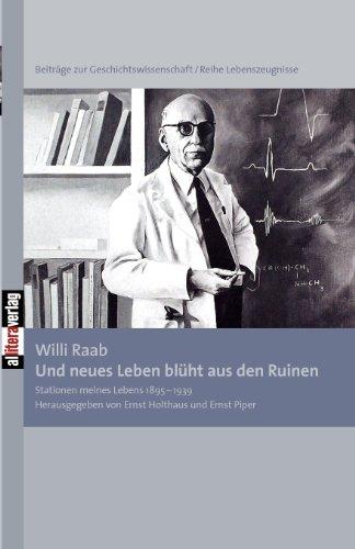 Und neues Leben blüht aus den Ruinen: Stationen meines Lebens 1895-1939