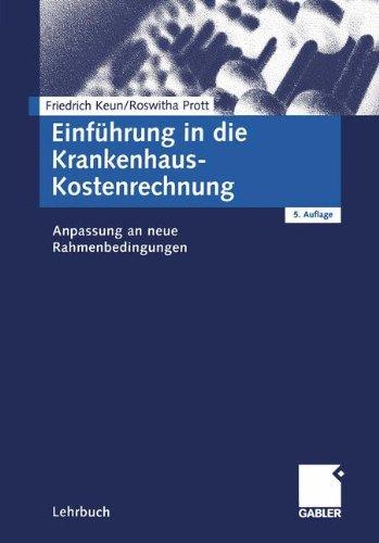 Einführung in die Krankenhaus-Kostenrechnung: Anpassung an neue Rahmenbedingungen