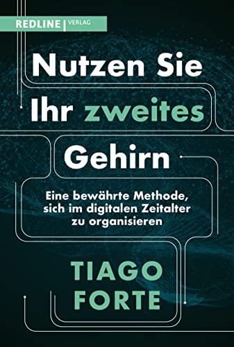 Nutzen Sie Ihr zweites Gehirn: Eine bewährte Methode, sich im digitalen Zeitalter zu organisieren