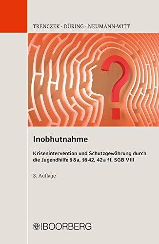 Inobhutnahme Krisenintervention und Schutzgewährung durch die Jugendhilfe § 8a, §§ 42, 42a ff. SGB VIII