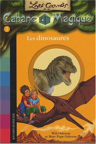 Les carnets de la Cabane magique. Vol. 1. Les dinosaures