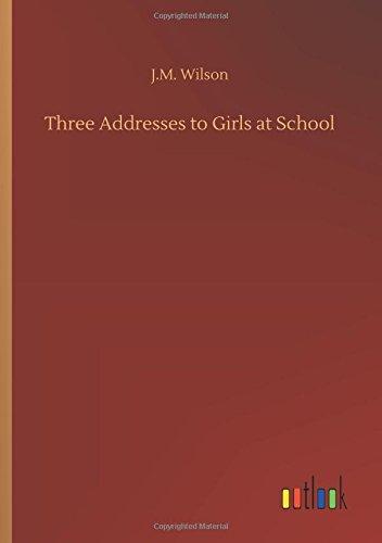 Three Addresses to Girls at School