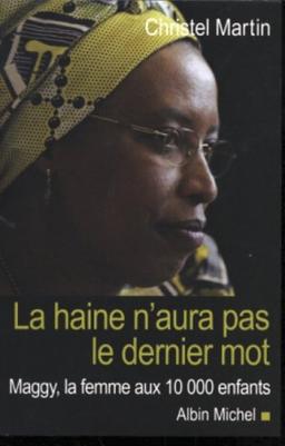 La haine n'aura pas le dernier mot : Maggy, la femme aux 10.000 enfants