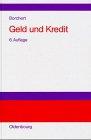 Geld und Kredit: Einführung in die Geldtheorie und Geldpolitik