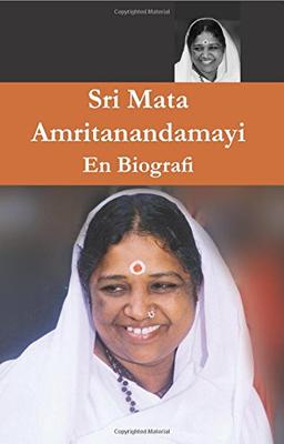 Sri Mata Amritanandamayi Devi, En biografi