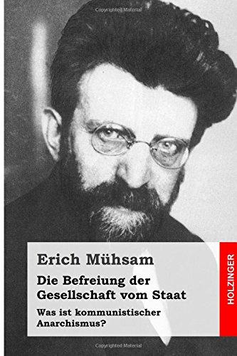 Die Befreiung der Gesellschaft vom Staat: Was ist kommunistischer Anarchismus?