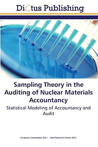 Sampling Theory in the Auditing of Nuclear Materials Accountancy: Statistical Modeling of Accountancy and Audit