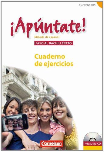 ¡Apúntate! - Allgemeine Ausgabe: Paso al bachillerato - Cuaderno de ejercicios inkl. CD