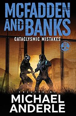 Cataclysmic Mistakes (McFadden and Banks, Band 7)