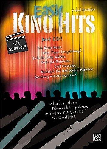 Easy Kino Hits für Querflöte (mit CD): 12 leicht spielbare Filmmusik-Play-alongs in Spitzen-CD-Qualität für Querflöte