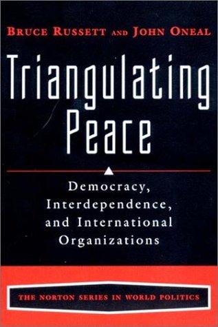 Triangulating Peace (Norton Series in World Politics)