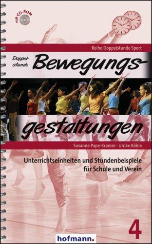 Doppelstunde Bewegungsgestaltungen. Unterrichtseinheiten und Stundenbeispiele für Schule und Verein