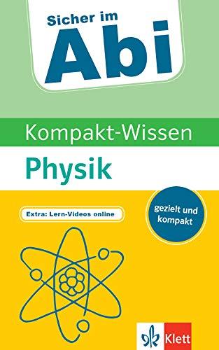 Klett Sicher im Abi Kompakt-Wissen Physik: schnell, gezielt und kompakt