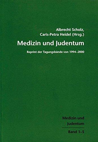 Medizin und Judentum. Reprint der Tagungsbände von 1994-2000