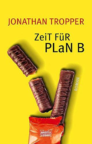 Zeit für Plan B (Allgemeine Reihe. Bastei Lübbe Taschenbücher)