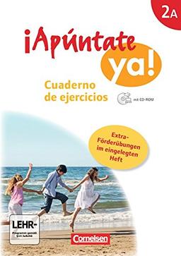 ¡Apúntate! - ¡Apúntate ya! - Differenzierende Schulformen: Band 2A - Cuaderno de ejercicios mit CD-Extra + eingelegtem Förderheft: Audio-CD und CD-ROM auf einem Datenträger