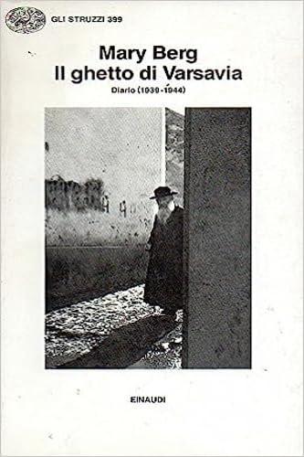 Il ghetto di Varsavia. Diario (1939-1944) (Gli struzzi, Band 399)