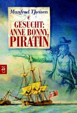 Gesucht: Anne Bonny, Piratin.