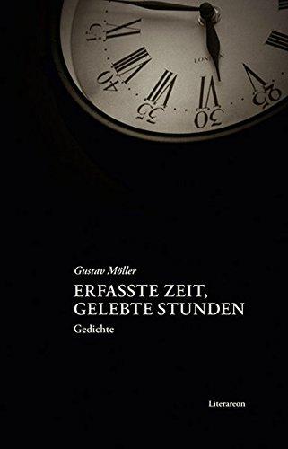 Erfaßte Zeit, gelebte Stunden: Gedichte (Literareon)